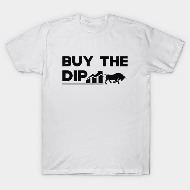 Trader - Buy the dip T-Shirt by KC Happy Shop